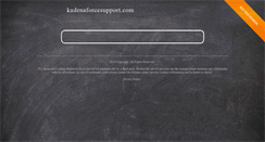 Desktop Screenshot of kadenaforcesupport.com